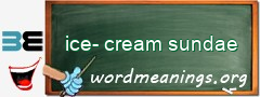 WordMeaning blackboard for ice-cream sundae